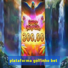 plataforma golfinho bet